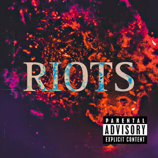 RIOTS