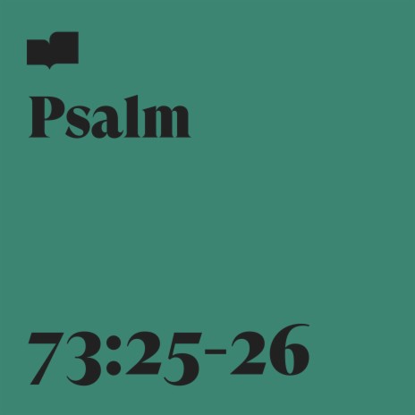 Psalm 73:25-26 ft. Grace Point Music & Josh Luna | Boomplay Music