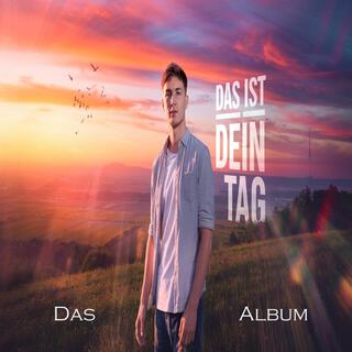 Das ist dein Tag (Das Album)