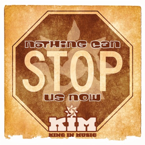 Nothing Can Stop Us Now | Boomplay Music