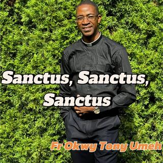 Sanctus, Sanctus, Sanctus