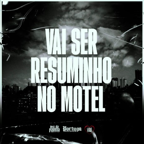 Vai Ser Resuminho no Motel ft. MC Arcanjo & DJ RONALDO O BRABO | Boomplay Music