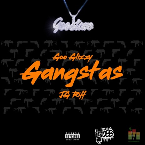 Gangstas ft. JG Riff 🅴 | Boomplay Music