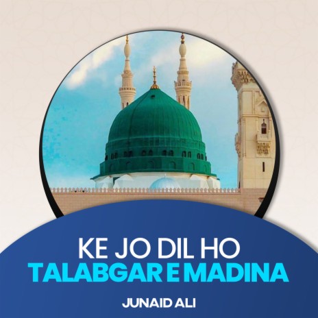 Ke Jo Dil Ho Talabgar e Madina | Boomplay Music