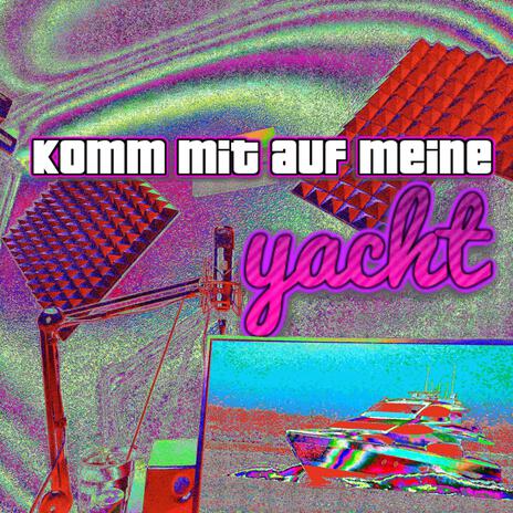 komm mit auf meine yacht | Boomplay Music