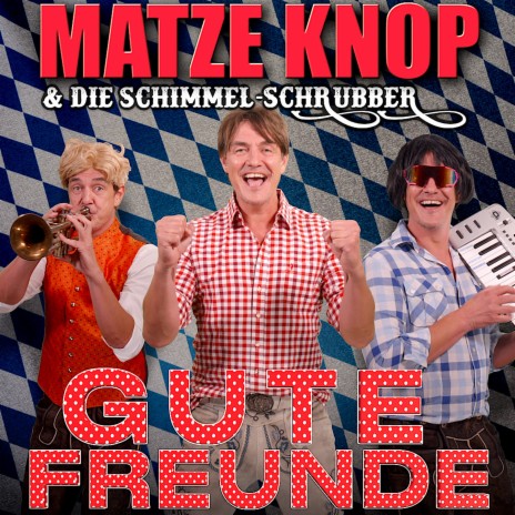 Gute Freunde (Kann niemand trennen) (Partymix) ft. Die Schimmel-Schrubber | Boomplay Music