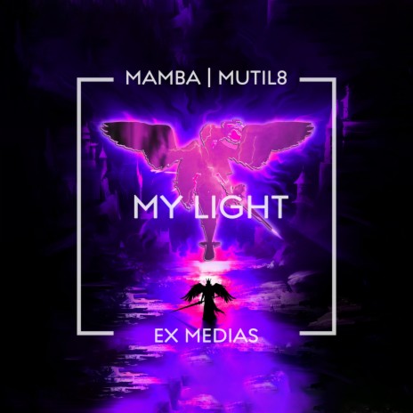My Light ft. Mutil8 | Boomplay Music