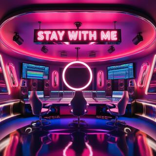 Stay With Me