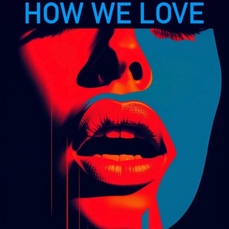 How We Love | Boomplay Music