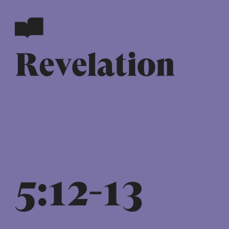 Revelation 5:12-13 ft. Emery Clark | Boomplay Music