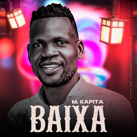 BAIXA ft. M KAPITA | Boomplay Music