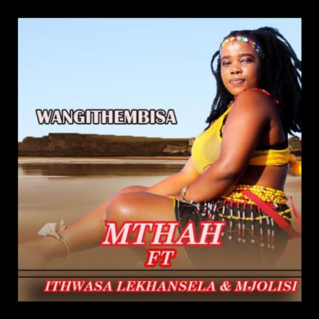 Wangithembisa ft. Ithwasa lekhansela & Mjolisi | Boomplay Music