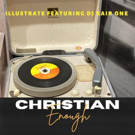 Christian Enough (feat. DJ Kair One) | Boomplay Music