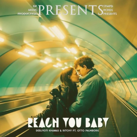 Reach You Baby ft. Ott Palmborg | Boomplay Music