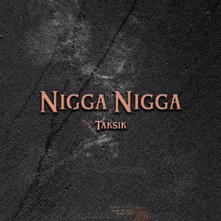 Nigga Nigga
