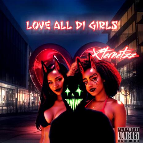 LOVE ALL DI GIRLS | Boomplay Music