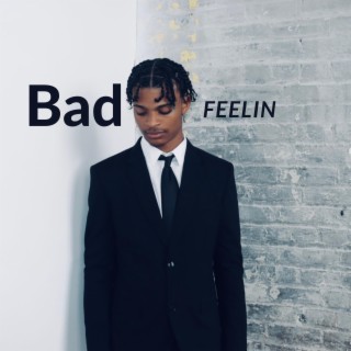 Bad Feelin lyrics | Boomplay Music