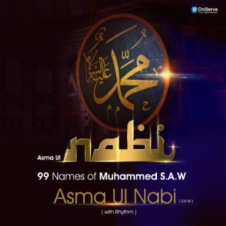 Asma Ul Nabi 99 Names of Muhammad (S.A.W) with rhythm