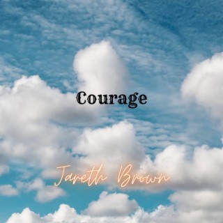 Courage