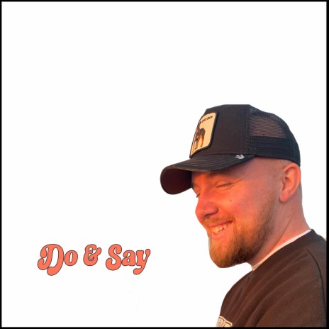 Do & Say | Boomplay Music