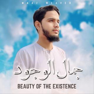 Beauty Of The Existence (جمال الوجود)