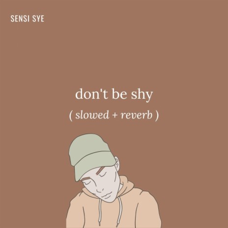 don't be shy (slowed + reverb)