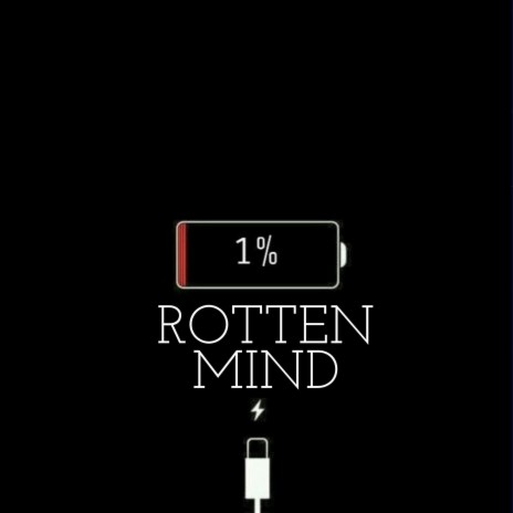 ROTTEN MIND | Boomplay Music