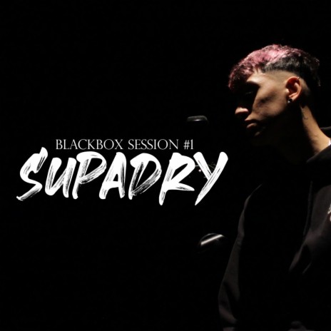 BLACKBOX SESSION #1 ft. SUPADRY | Boomplay Music
