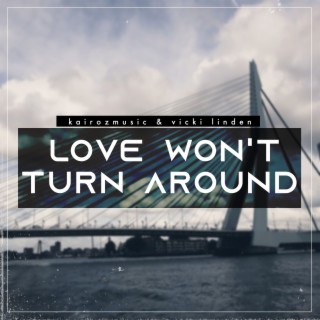 Love Won't Turn Around (Extended Mix) ft. Vicki Linden lyrics | Boomplay Music