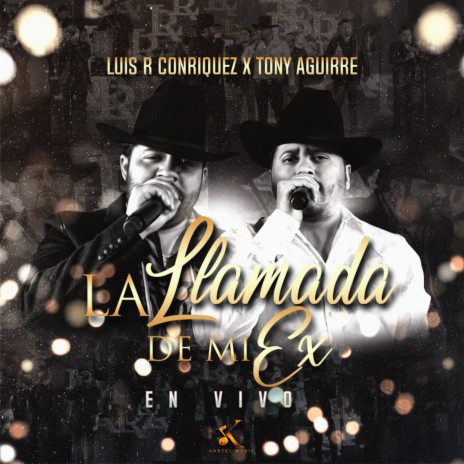 La Llamada De Mi Ex (En Vivo) ft. Tony Aguirre