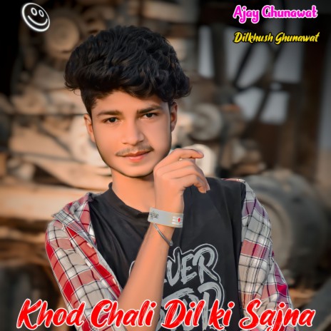 Khod Chali Dil Ki Sajna | Boomplay Music