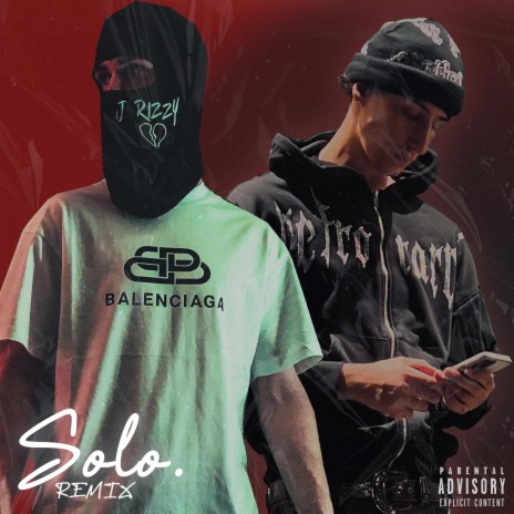SOLO (Remix) ft. J Rizzy | Boomplay Music