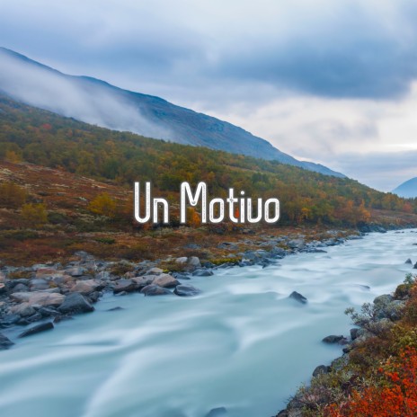 Un Motivo | Boomplay Music