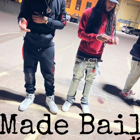 Made Bail ft. Man Man Hundo | Boomplay Music