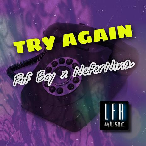 Try Again ft. NeferNina | Boomplay Music