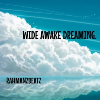 Wide Awake Dreaming