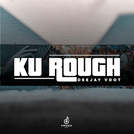 Ku Rough ft. Lyle De Native & Djy Blesssing | Boomplay Music