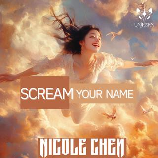 Scream Your Name Nicole lyrics | Boomplay Music