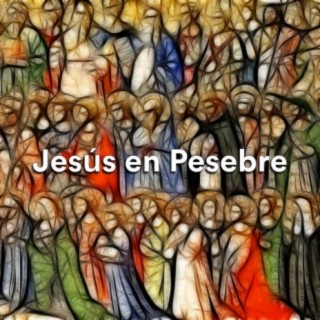 Jesús en Pesebre