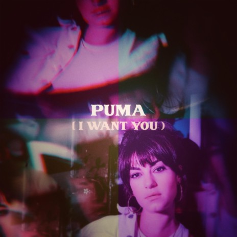 Puma (I Want You) | Boomplay Music