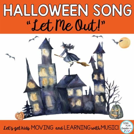 Let Me Out (Halloween Childrens Song)