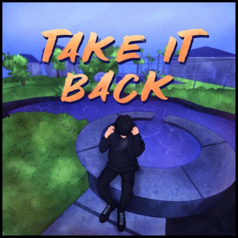 TAKE IT BACK | Boomplay Music