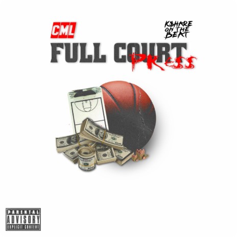 Full Court Press ft. C.M.L. | Boomplay Music