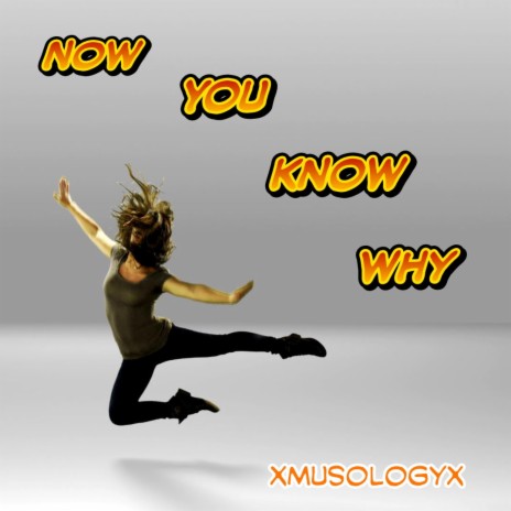 Now You Know Why | Boomplay Music