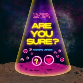 Are You Sure? (Acoustic) lyrics | Boomplay Music