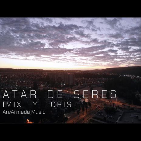 ATAR DE SERES | Boomplay Music