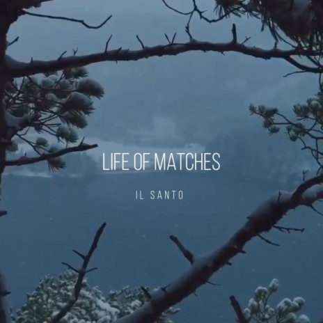 Life of matches | Boomplay Music
