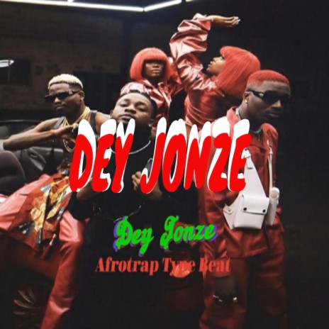 Dey Jonze | Boomplay Music