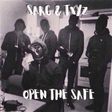 OPEN THE SAFE ft. TXYZ | Boomplay Music