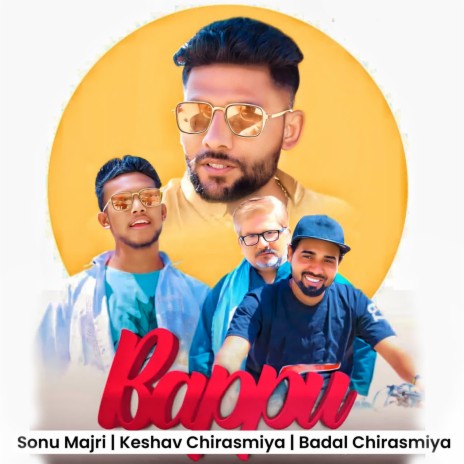 Bappu ft. Keshav Chirasmiya & Badal Chirasmiya | Boomplay Music